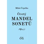 Čtvrtý mandel sonetů - Miloň Čepelka