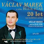 Václav Marek a jeho Blue Star: 20 let…