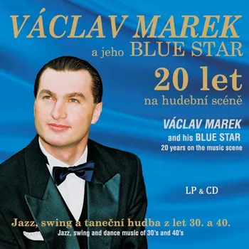 Zahraniční hudba Václav Marek a jeho Blue Star: 20 let na hudební scéně [CD + LP]