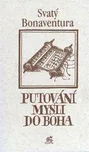 Putování mysli do Boha - Bonaventura z…