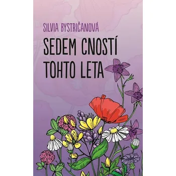 Kniha Sedem cností tohto leta - Silvia Bystričanová (E-Kniha)