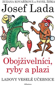 Bystrá hlava Ladovy veselé učebnice 4: Obojživelníci, ryby a plazi - Zuzana Kovaříková, Pavel Žiška