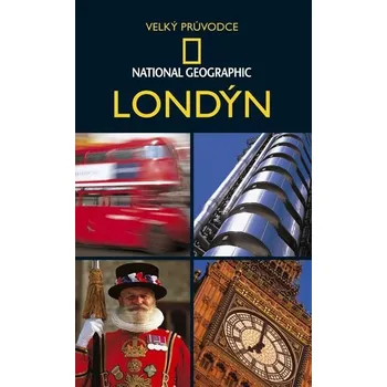 Londýn: Velký průvodce National Geographic - Louise Nicholson (2007, pevná bez přebalu lesklá, 1. vydání) Londýn: Velký průvodce National Geographic - Louise Nicholson (2007, pevná bez přebalu lesklá, 1. vydání)