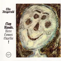 Clap Hands, Here Comes Charlie! - Ella Fitzgerald [CD]