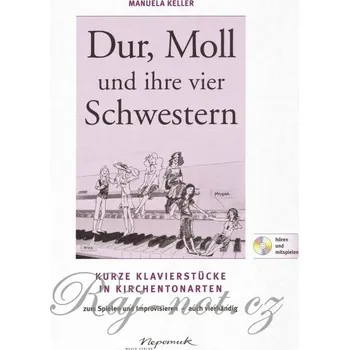 DUR, MOLL und ihre vier SCHWESTERN / kurz klavírní hry v církevních stupnicích