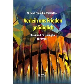 VERLEIH UNS FRIEDEN GNAEDIGLICH - Penkuhn Wasserthal Michael