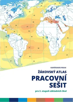 Žákovský atlas: Pracovní sešit pro 2. stupeň základní školy - Kartografie Praha (2019, sešitová)