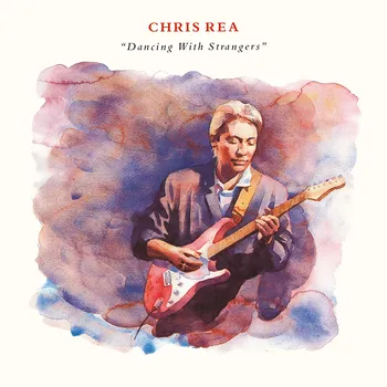 Zahraniční hudba Dancing With Strangers - Chris Rea [2CD] (Deluxe Edition)