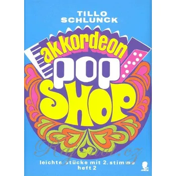 AKKORDEON POP SHOP 2 - snadné skladby pro jeden nebo dva akordeony
