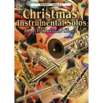 CHRISTMAS INST.SOLOS CAROLS & CLASSICS / trumpeta