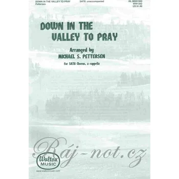 Down In the Valley to Pray / SATB* a cappella
