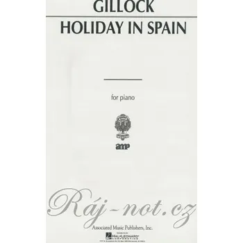 GILLOCK - HOLIDAY IN SPAIN / sólo klavír