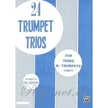 24 TRUMPET TRIOS arranged by Igor Hudadoff / tria pro trumpetu