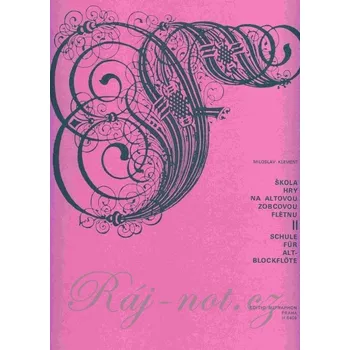 Škola hry na altovou zobcovou flétnu II - Miloslav Klement