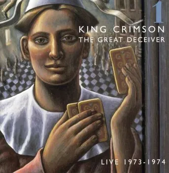 Zahraniční hudba Great Deceiver Vol.1: Live 1973-1974 - King Crimson [2CD]