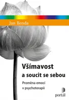 Všímavost a soucit se sebou: Proměna emocí v psychoterapii - Jan Benda (2019, brožovaná)
