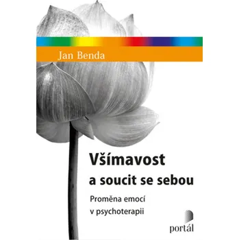 Všímavost a soucit se sebou: Proměna…