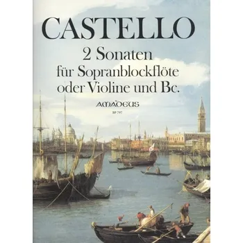 Castello: 2 Sonaten fur Sopranblockflote oder Violine und Bc. / zobcová flétna (housle) a klavír