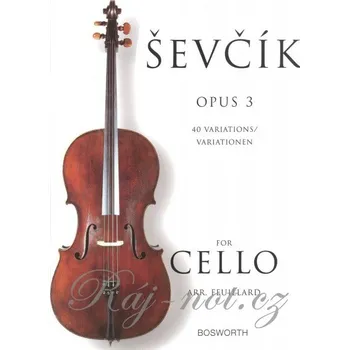 Otakar Ševčík - Opus 3, 40 Variations for CELLO / violoncello