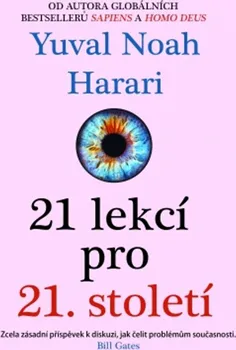 21 lekcí pro 21. století - Harari Yuval Noah (2019, pevná)