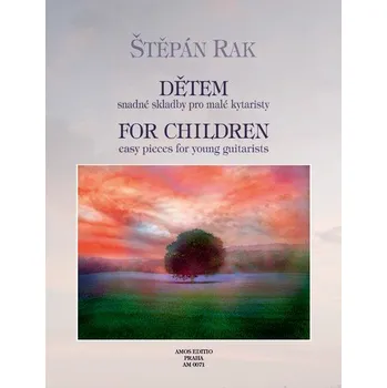 Dětem snadné skladby pro malé kytaristy - Štěpán Rak