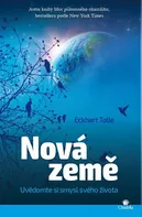 Nová Země: Uvědomte si smysl svého života - Eckhart Tolle (2018, brožovaná)