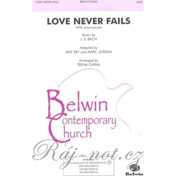 LOVE NEVER FAILS pro sbor SATB