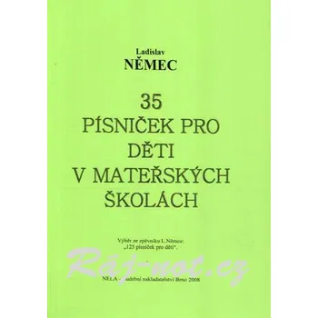 35 písniček pro děti v mateřských školách - Ladislav Němec