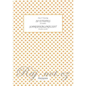 20 ETUDES - SOPRAANBLOKFLUIT / 20 etud pro sopránovou zobcovou flétnu