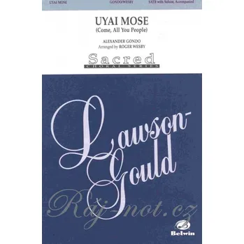 UYAI MOSE (Come, All You People) pro sbor SATB