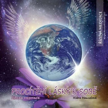 Relaxační hudba Procítění lásky k sobě: Řízená meditace - Klára Hanzalková