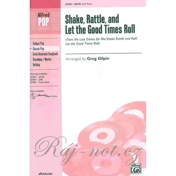 Shake, Rattle, and Let the Good Times Roll / SATB*
