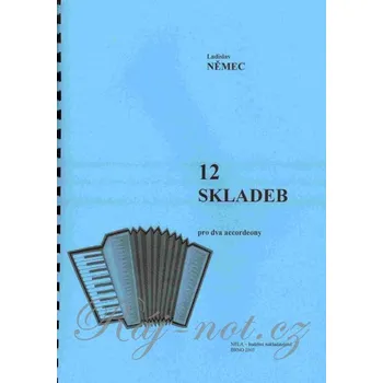 12 skladeb pro dva akordeony - Ladislav Němec