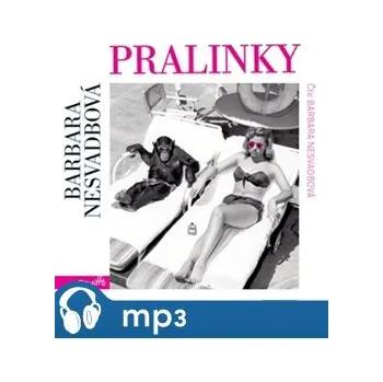 Pralinky - Barbara Nesvadbová