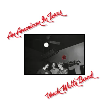 Zahraniční hudba An American In Texas - Uncle Walt's Band [LP]