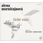 Tiché roky - Alena Mornštajnová (čtou…
