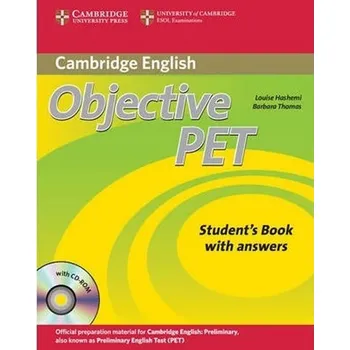Anglický jazyk Objective PET 2nd Edition Student´s Book with Answers with CD-ROM - Louise Hashemi, Barbara Thomas (2010, brožovaná) + [CD]