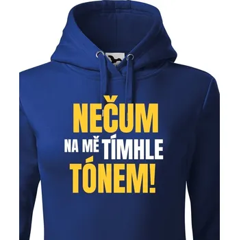 Dámská mikina Dámské mikina Nečum na mě tímhle tónem, Barva Modrá, Velikost S, Canvas Dámská mikina Bezvatriko.cz 1