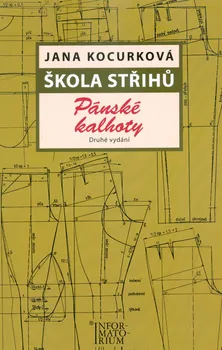 Škola střihů: Pánské kalhoty - Jana Kocurková (2017, brožovaná)