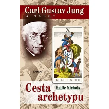 Carl Gustav Jung a tarot: Cesta…