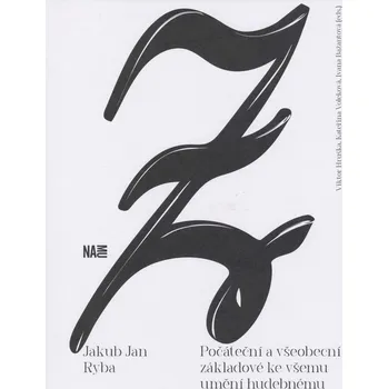 RYBA, Jakub Jan: Počáteční a všeobecní základové ke všemu umění hudebnému