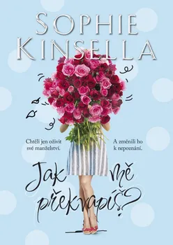 Jak mě překvapíš? - Sophie Kinsella (2019, pevná)