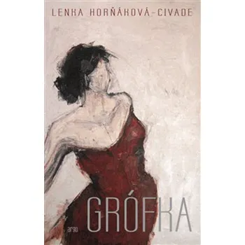 Grófka - Lenka Horňáková Civade (2019, pevná)