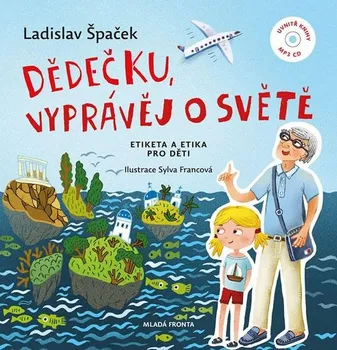 Dědečku, vyprávěj o světě - Ladislav Špaček (2019, pevná) + [CDmp3]