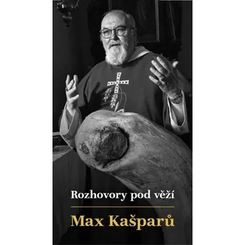 Rozhovory pod věží - Max Kašparů (2019)