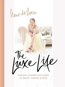 Cizojazyčná kniha The Luxe Life - Fleur de Force (2016, pevná)