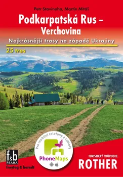 Podkarpatská Rus: Verchovina - Petr Stavinoha, Martin Mitáš (2018, brožovaná)