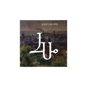 Umění JOSEF UMLÁŠEK – Hana Berková Umlášková