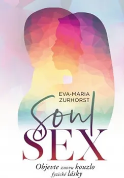 Soulsex - Eva Maria Zurhorstová (2019, brožovaná)