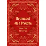 Nevinnost otce Browna - Gilbert Keith…